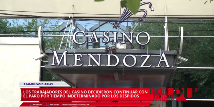 Paro por tiempo indeterminado de trabajadores del Casino de Mendoza