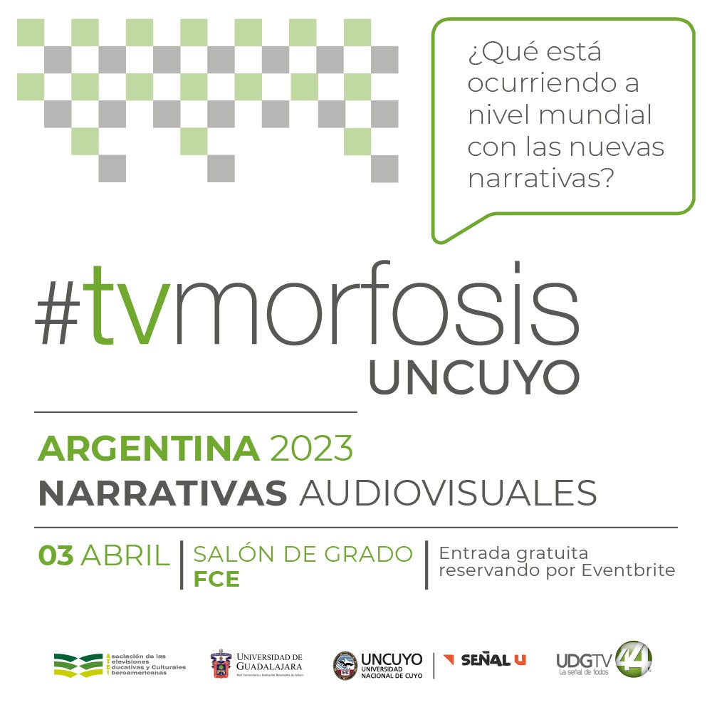 La UNCUYO es sede de la edición TVMorfosis Argentina 2023, un encuentro de diálogo sobre narrativas audiovisuales