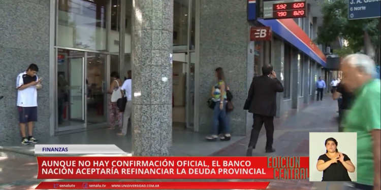 Se refinanciará la deuda provincial con el Banco Nación