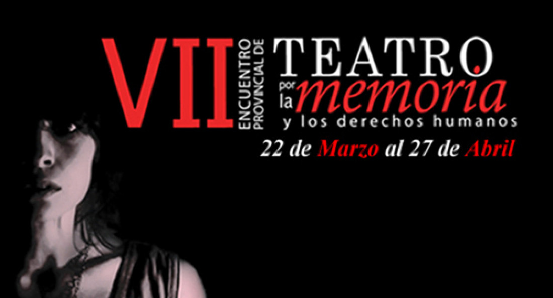 VII Encuentro provincial del teatro por la Memoria y los DDHH  