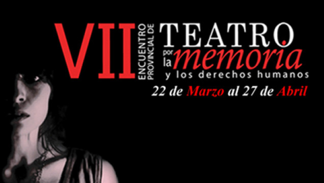 imagen VII Encuentro provincial del teatro por la Memoria y los DDHH  
