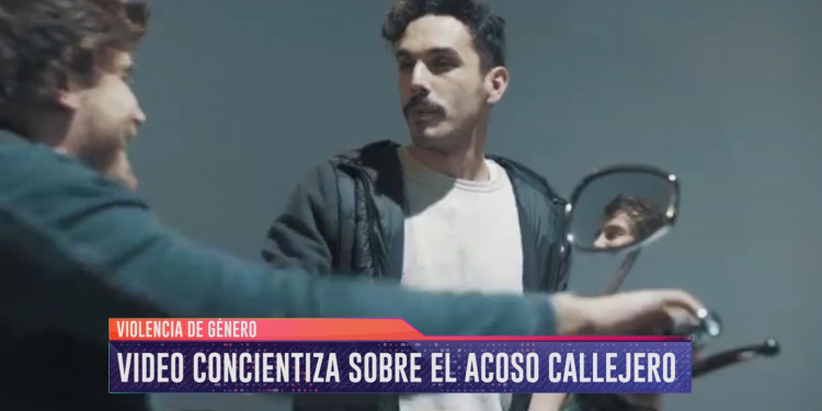 #CambiáElTrato, el video que busca que los hombres reflexionen sobre el acoso callejero