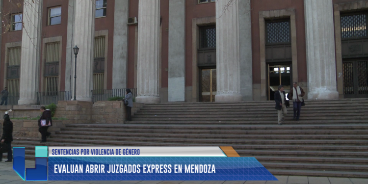 Evalúan abrir juzgados express en Mendoza