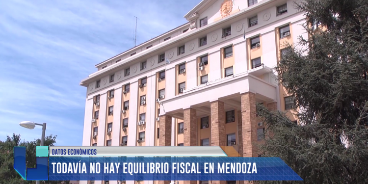 Todavía no hay equilibrio fiscal en Mendoza