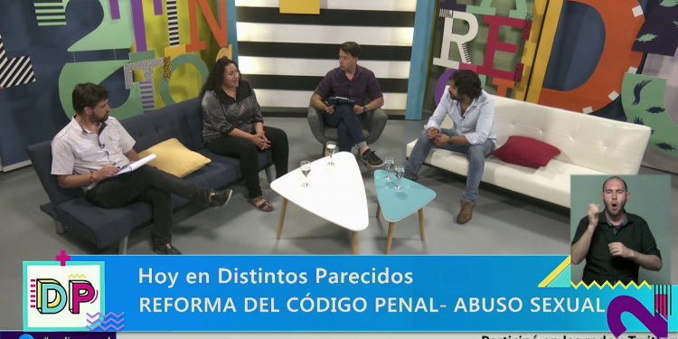 DISTINTOS PARECIDOS | TEMPORADA 2 | PROGRAMA 84: Reforma del Código Penal - Abuso Sexual