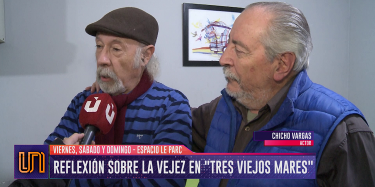 "Tres Viejos Mares", la obra que reflexiona sobre la vejez