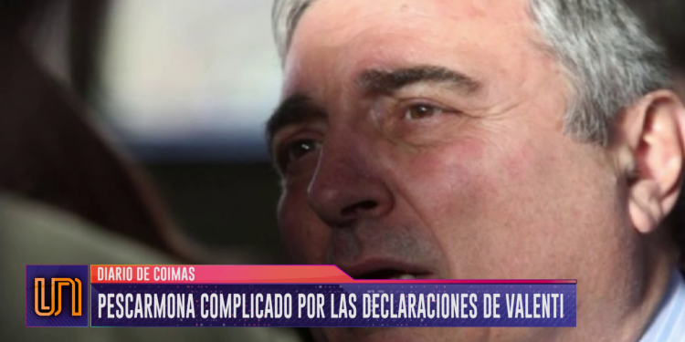 Pescarmona, complicado por las declaraciones de Valenti