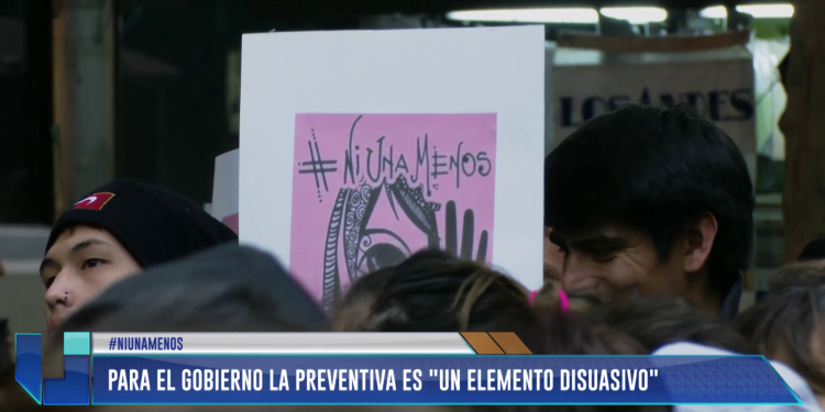 #NiUnaMenos: Para el gobierno la preventiva es "un elemento disuasivo"